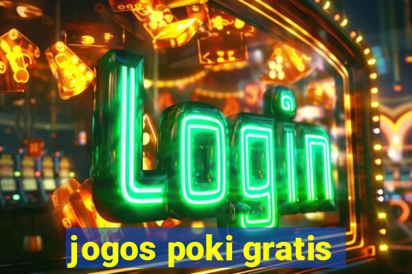 jogos poki gratis